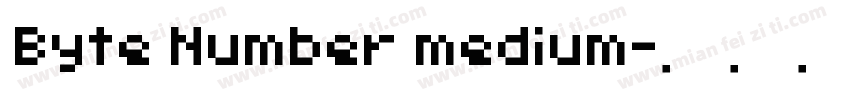 Byte Number medium字体转换